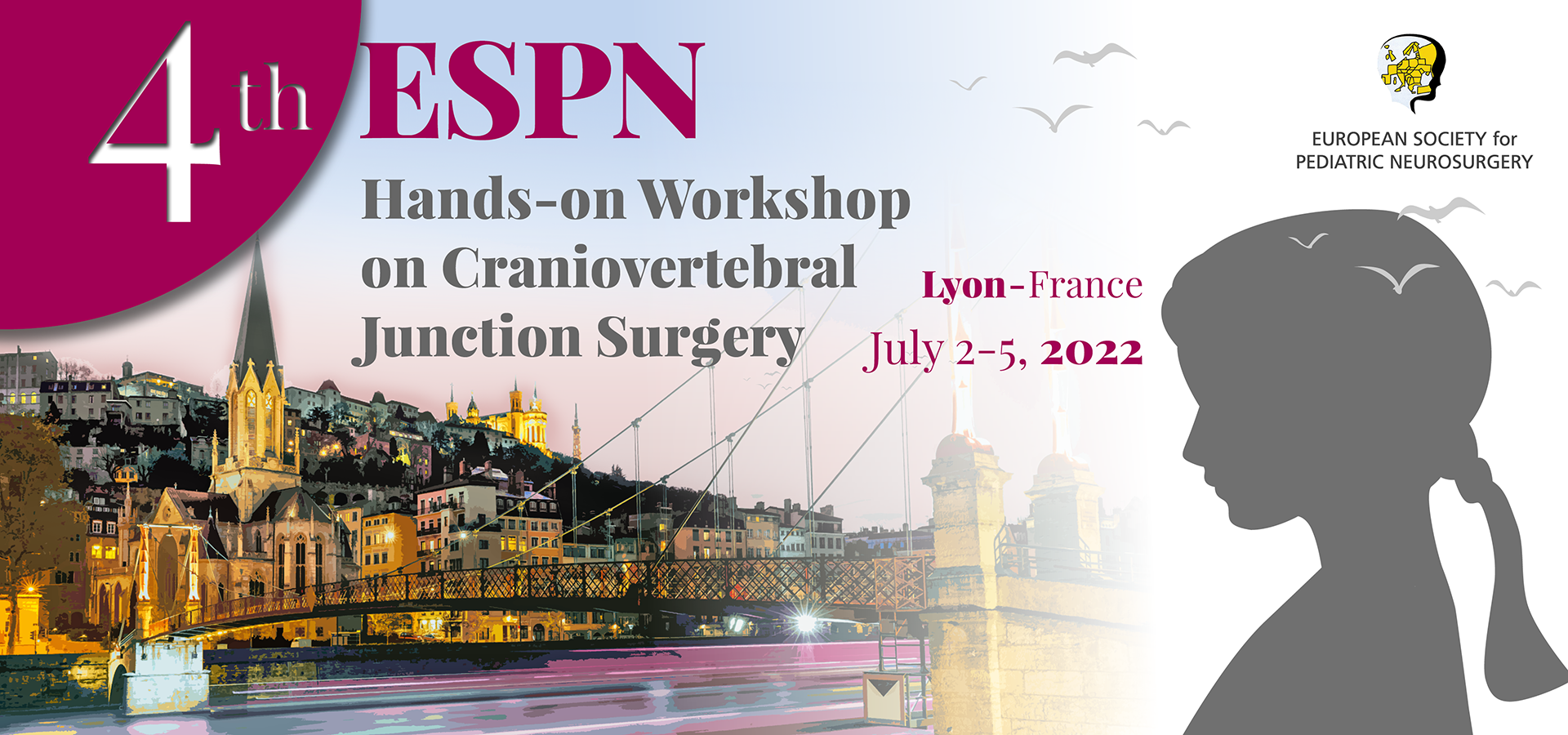 4th ESPN Hands-on Workshop on Craniovertebral Junction Surgery | July 2-5, 2022 | Lyon, France